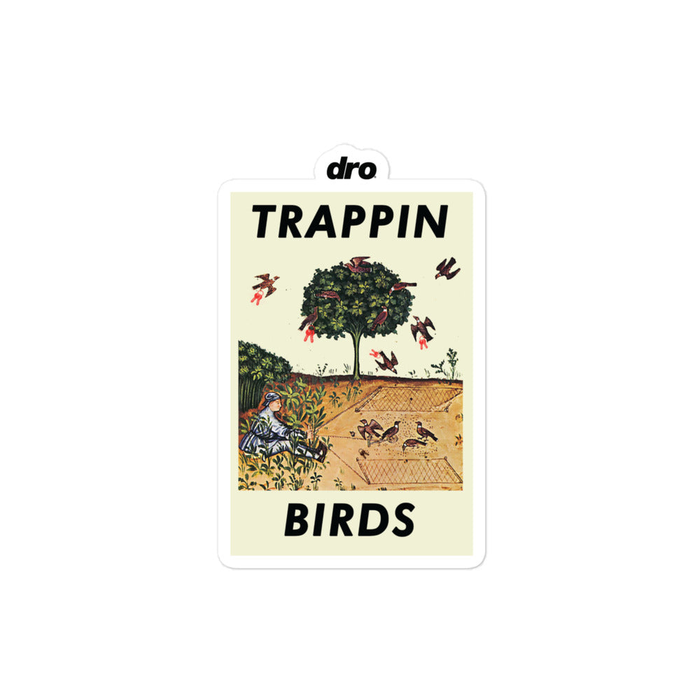 Trappin Birds Sticker